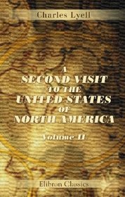 A Second Visit to the United States of North America: Volume 2