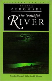 The Faithful River (European Classics)