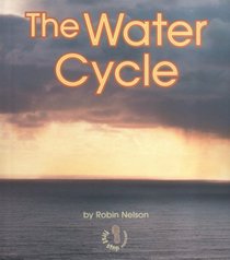 The Water Cycle (First Step Nonfiction)