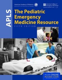 APLS: The Pediatric Emergency Medicine Resource