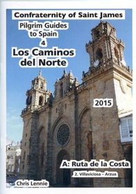 Los Caminos Del Norte: A Ruta De La Costa: Villaviciosa to Arzua No. 2 (Pilgrim Guides to Spain)