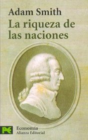 La riqueza de las naciones (COLECCION ECONOMIA) (El Libro De Bolsillo / the Pocket Book)