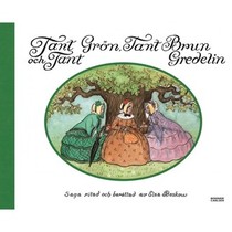 Tant Grön, tant Brun och tant Gredelin (Swedish Edition)