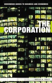 The Corporation (Greenwood Guides to Business and Economics)