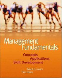 Management Fundamentals : Concepts, Applications, Skill Development (with InfoTrac)