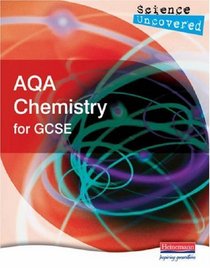 AQA Chemistry for GCSE: Student Book (Science Uncovered)
