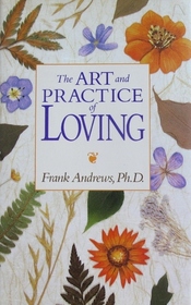 The Art and Practice of Loving