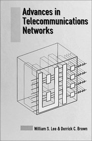 Advances in Telecommunications Networks (Artech House Telecommunications Library)