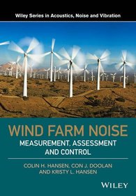 Wind Farm Noise: Measurement, Assessment (Wiley Series in Acoustics Noise and Vibration)
