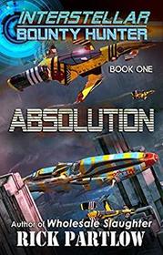 Absolution (Interstellar Bounty Hunter)