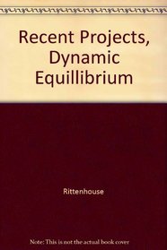 Dynamic Equilibrium/Dynamische Gleichgewichte: Recent Projects/Neue Projekte