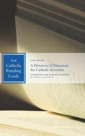 The Catholic Funding Guide, Sixth Edition