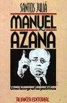 Manuel Azana, una biografia politica/ Manuel Azana, A Political Biography: Del Ateneo Al Palacio Nacional (Spanish Edition)