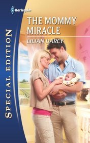 The Mommy Miracle (Harlequin Special Edition, No 2134)