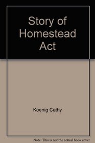 Story of Homestead Act