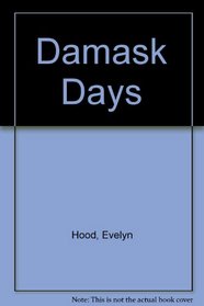 Damask Days