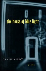 The House of Blue Light (Southern Messenger Poets)
