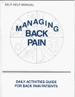 Managing Back Pain: Self-Help Manual: Daily Activities Guide for Back Pain Patients