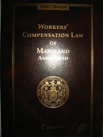 Workers' Compensation Law of Maryland Annotated CD-ROM Included