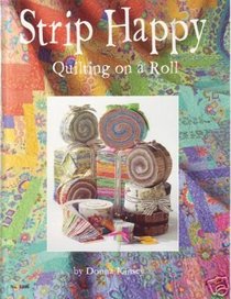 Strip Happy - Quilting on a Roll #5306