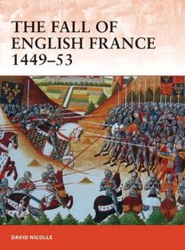 The Fall of English France 1449-53 (Campaign)