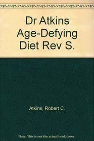 Dr Atkins Age-Defying Diet Rev S.