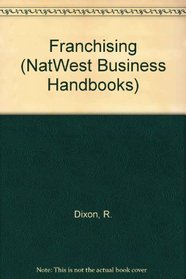 Franchising (NatWest Business Handbooks)