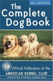 The Complete Dog Book : 20th Edition