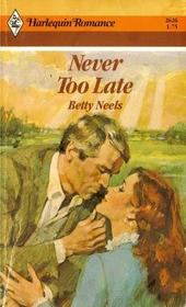 Never Too Late (Harlequin Romance, No 2626)