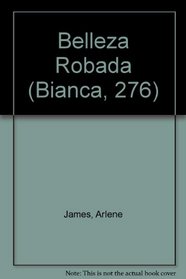Belleza Robada (Stolen Beauty) (Bianca, 276)