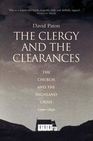 The Clergy and the Clearances: The Church and the Highland Crisis