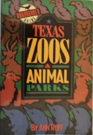 Texas Zoos and Animal Parks (A Road Runner Guide)