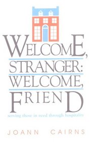 Welcome, Stranger: Welcome Friend