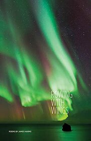 Rowing with Wings (Carnegie Mellon Poetry)