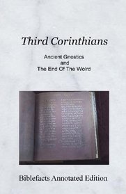 Third Corinthians: Ancient Gnostics And The End Of The World