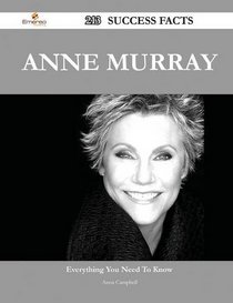 Anne Murray 213 Success Facts - Everything You Need to Know about Anne Murray