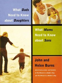 What Dads Need to Know About Daughters/What Moms Need to Know About Sons