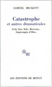 Catastrophe et autres dramaticules (French Edition)