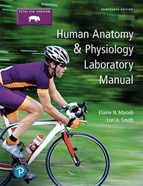 Human Anatomy & Physiology Laboratory Manual, Fetal Pig Version (13th Edition)
