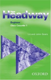 New Headway English Course: Class Cassettes Beginner level