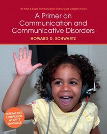 A Primer on Communication and Communicative Disorders
