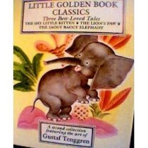 Three Best-Loved Tales, Volume 2 : The Shy Little Kitten; The Lion's Paw; The Saggy Baggy Elephant (Little Golden Book)