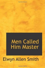 Men Called Him Master