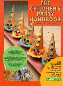 The Children's Party Handbook: Fantasy, Food, and Fun