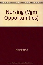 Opportunities in Nursing Careers (Vgm Opportunities)