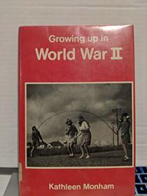 Growing Up in World War II