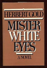 Mister White Eyes: A novel