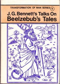 Talks on Beelzebub's Tales (Transformation of man series)