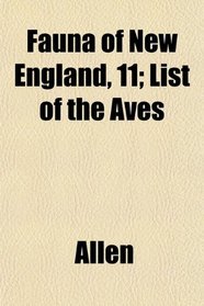 Fauna of New England, 11; List of the Aves