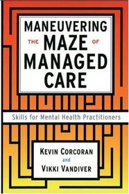 Maneuvering the Maze: Skills for Mental Health Practitioners